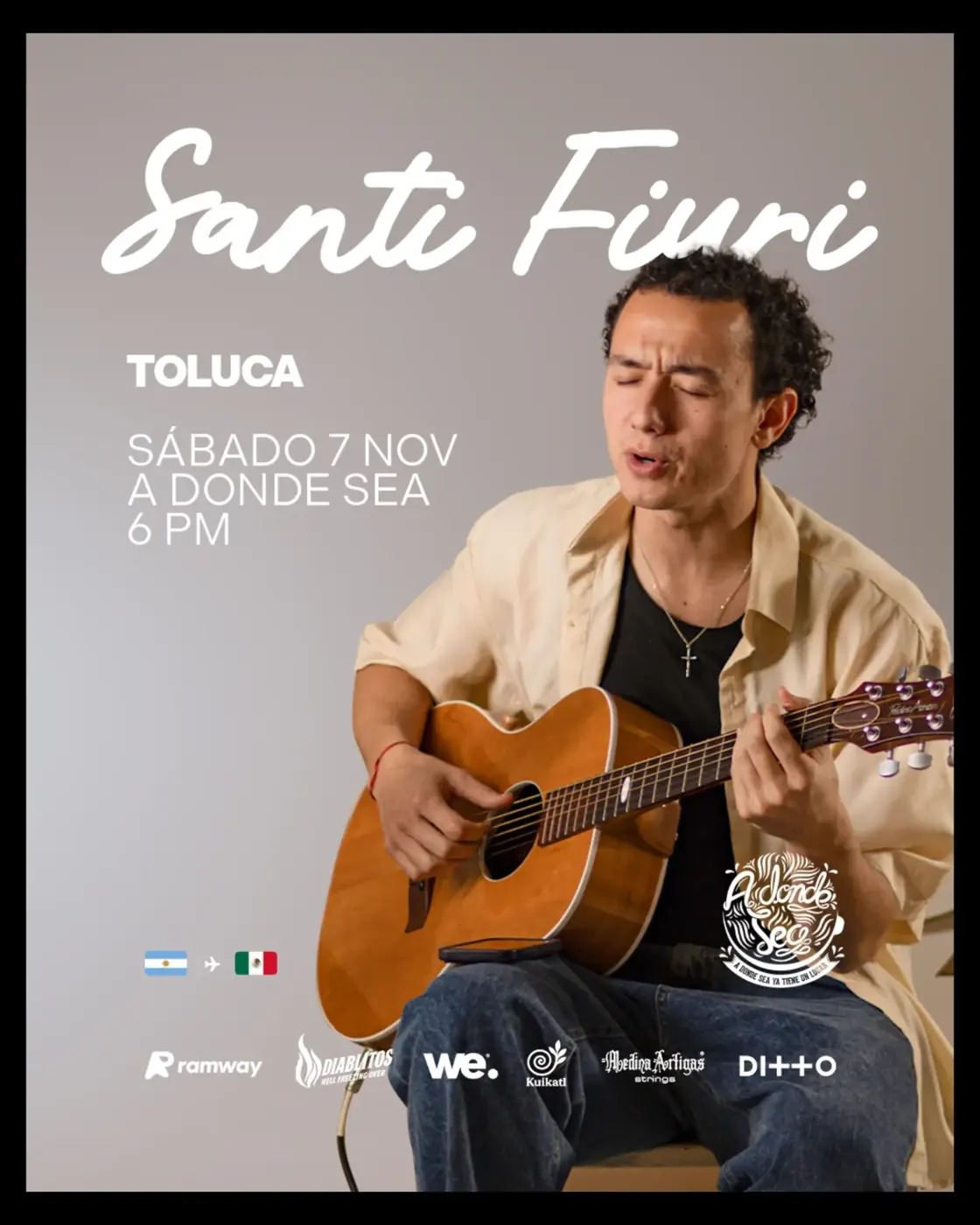 Cartel del cantante Santi Fiuri en A Donde Sea
